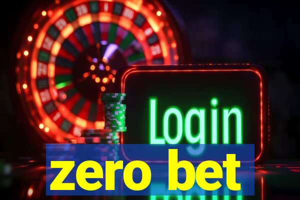 zero bet